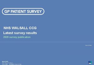 NHS WALSALL CCG Latest survey results 2020 survey