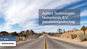 Agilent Technologies Netherlands B V pensioenlandschap Programma Het