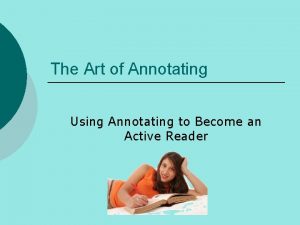 The Art of Annotating Using Annotating to Become