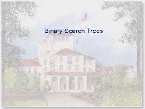 Binary Search Trees Sorted Arrays Sorted Arrays are