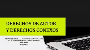 DERECHOS DE AUTOR Y DERECHOS CONEXOS CENTRO DE