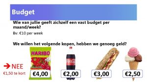 Budget Wie van jullie geeft zichzelf een vast