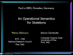 Par Co 2003 Dresden Germany An Operational Semantics