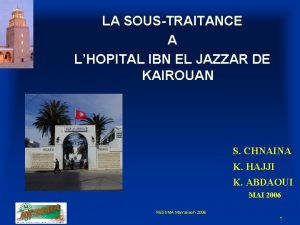 LA SOUSTRAITANCE A LHOPITAL IBN EL JAZZAR DE