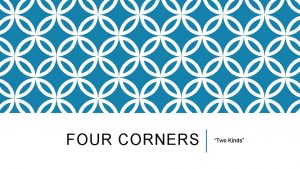 FOUR CORNERS Two Kinds DIRECTIONS FOR 4 CORNERS