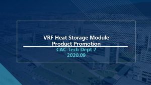 VRF Heat Storage Module Product Promotion CAC Tech