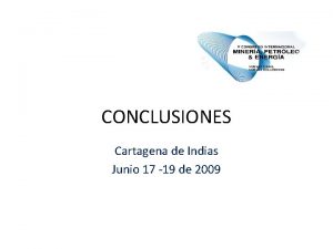 CONCLUSIONES Cartagena de Indias Junio 17 19 de