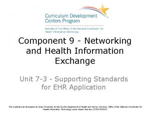 Component 9 Networking and Health Information Exchange Unit