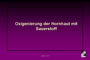 Oxigenierung der Hornhaut mit Sauerstoff 98200 1 S