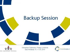 Backup Session Sebastian Fabianski Philipp Lindenau Bad Wildbad