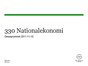 330 Nationalekonomi Deweyrummet 2011 11 10 2022 01