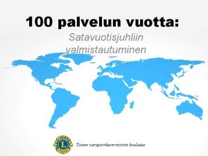 100 palvelun vuotta Satavuotisjuhliin valmistautuminen Toisen varapiirikuvernrin koulutus