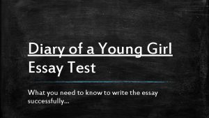 Diary of a Young Girl Essay Test What