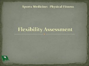 Sports Medicine Physical Fitness Flexibility Assessment Bellwork You