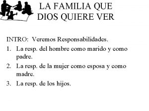 LA FAMILIA QUE DIOS QUIERE VER INTRO Veremos