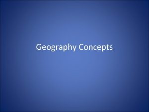 Geography Concepts What is Geography The examination description