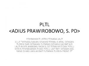 PLTL ADIUS PRAWIROBOWO S PD PEMBANGKIT LISTRIK TENAGA