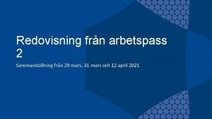 Redovisning frn arbetspass 2 Sammanstllning frn 29 mars