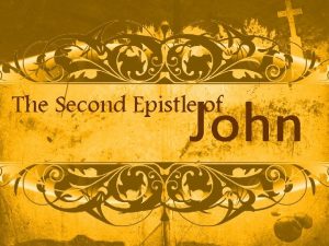 The Second Epistle of John The Second Epistle