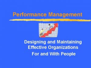 Performance Management Designing and Maintaining Effective Organizations For