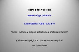 Home page virologia www 6 ufrgs brlabvir Laboratrio