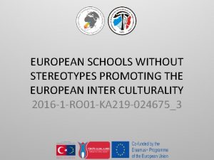 EUROPEAN SCHOOLS WITHOUT STEREOTYPES PROMOTING THE EUROPEAN INTER