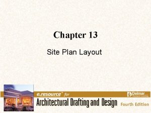 Chapter 13 Site Plan Layout Links for Chapter