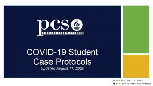 COVID19 Student Case Protocols Updated August 11 2020