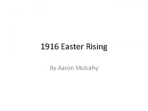 1916 Easter Rising By Aaron Mulcahy Losses The