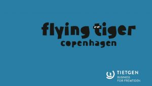 Hvem er Flying Tiger OPGAVE Hvad kan I