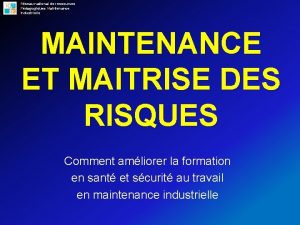 Rseau national de ressources Pdagogiques Maintenance Industrielle MAINTENANCE