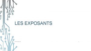 LES EXPOSANTS ESPOSANTS 1 2 1 EXPRIMER DES