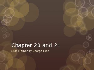Chapter 20 and 21 Silas Marner by George