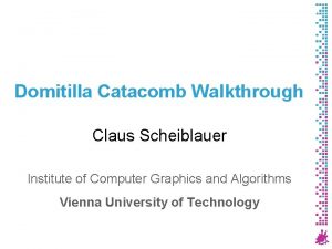Domitilla Catacomb Walkthrough Claus Scheiblauer Institute of Computer