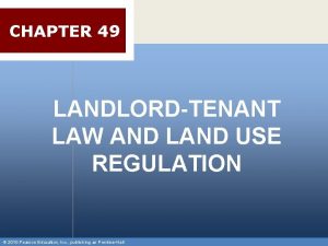 CHAPTER 49 LANDLORDTENANT LAW AND LAND USE REGULATION