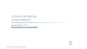 EConsult Workgroup January Webinar January 20 2021 12