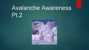 Avalanche Awareness Pt 2 Types of Avalanches Loose