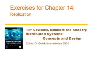 Exercises for Chapter 14 Replication From Coulouris Dollimore
