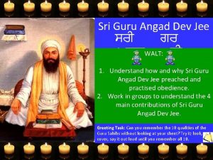 Sri Guru Angad Dev Jee WALT dyv 1