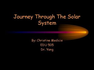 Journey Through The Solar System By Christine Medicis