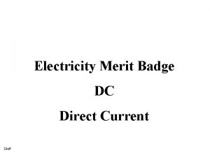 Electricity Merit Badge DC Direct Current Staff Direct
