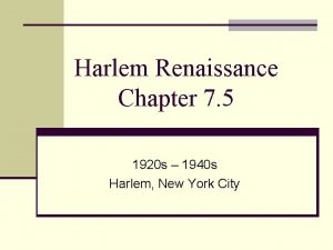 Harlem Renaissance Chapter 7 5 1920 s 1940