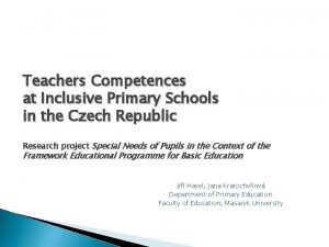 Teachers Competences at Inclusive Primary Schools in the