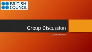 Group Discussion Sabyasachi Misra Group discussion G D