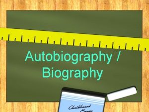 Autobiography Biography Definition Biography An account of a