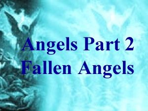 Angels Part 2 Fallen Angels The Bible does
