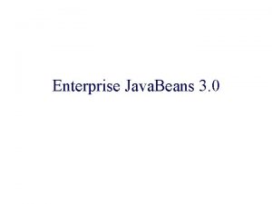 Enterprise Java Beans 3 0 What is EJB