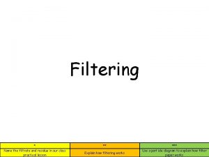 Filtering Name the filtrate and residue in our