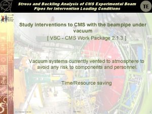 Stress and Buckling Analysis of CMS Experimental Beam