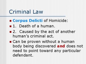 Criminal Law Corpus Delicti of Homicide n 1